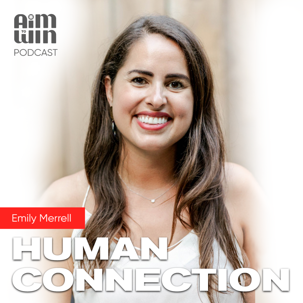 Aim To Win Podcast Human Connection